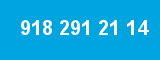 918 291 21 14 918 291 21 14